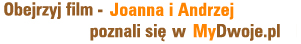 Obejrzyj film - Joanna i Andrzej poznali si� w MyDwoje.pl