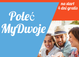 Polecaj MyDwoje.pl - otrzymasz abonament gratis